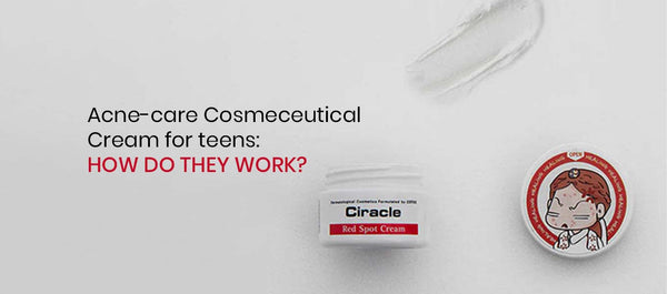 Acne-care Cosmeceutical Cream for teens: How do they work?